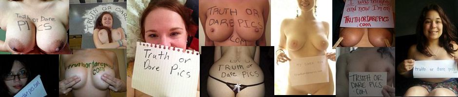 Naked truth or dare stories - xxx pics